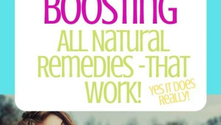 7 Immune system Boosting Using All Natural Remedies -That Really Work!
