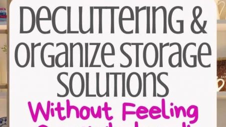 Decluttering and Organize Storage Solutions Without Feeling Overwhelmed 30 day challenge
