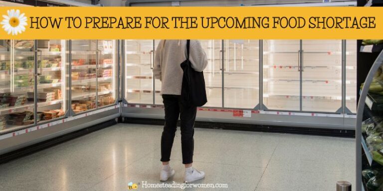 HOW TO PREPARE FOR THE UPCOMING FOOD SHORTAGE